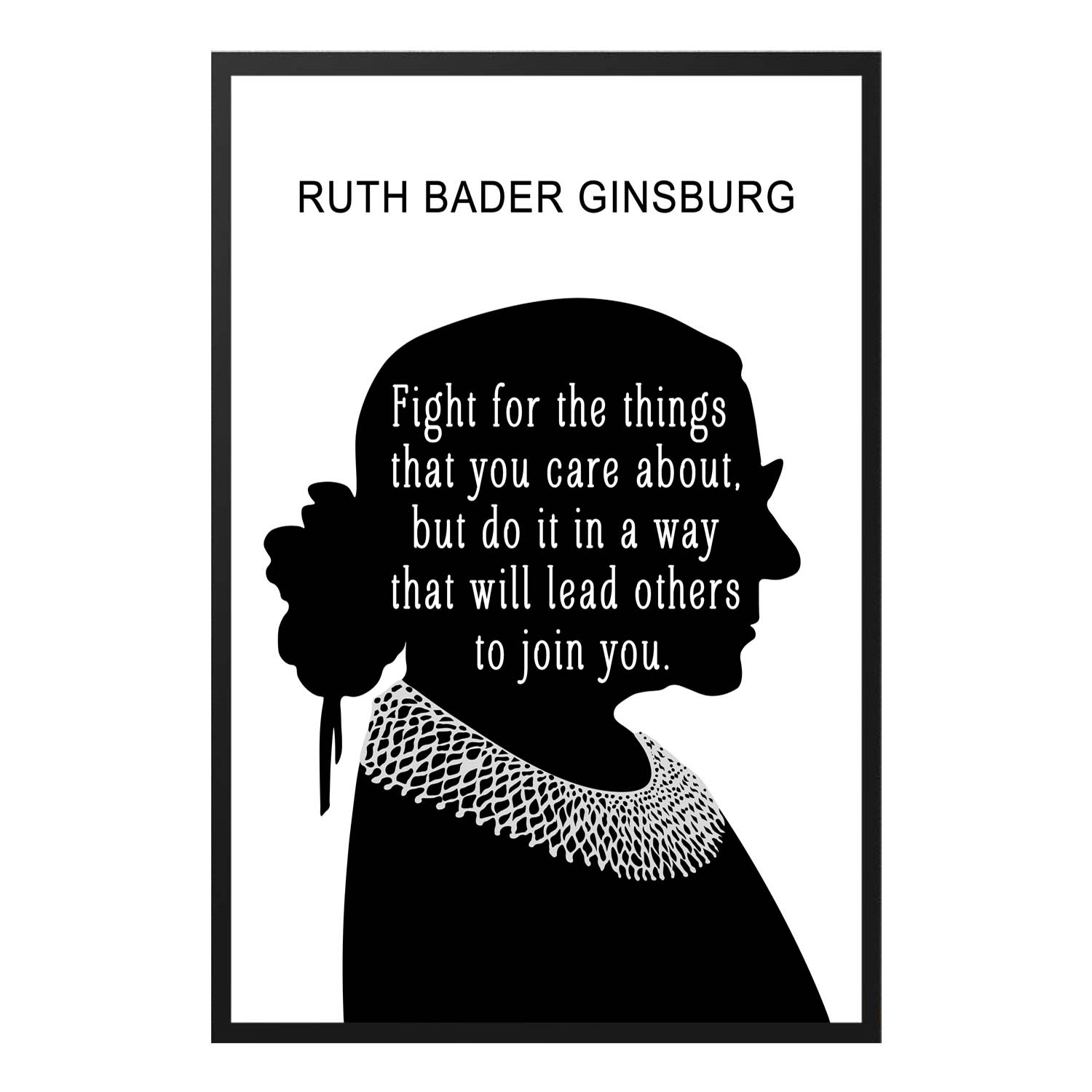  Fight for the Things RBG Inspirational Quote Poster Design 4