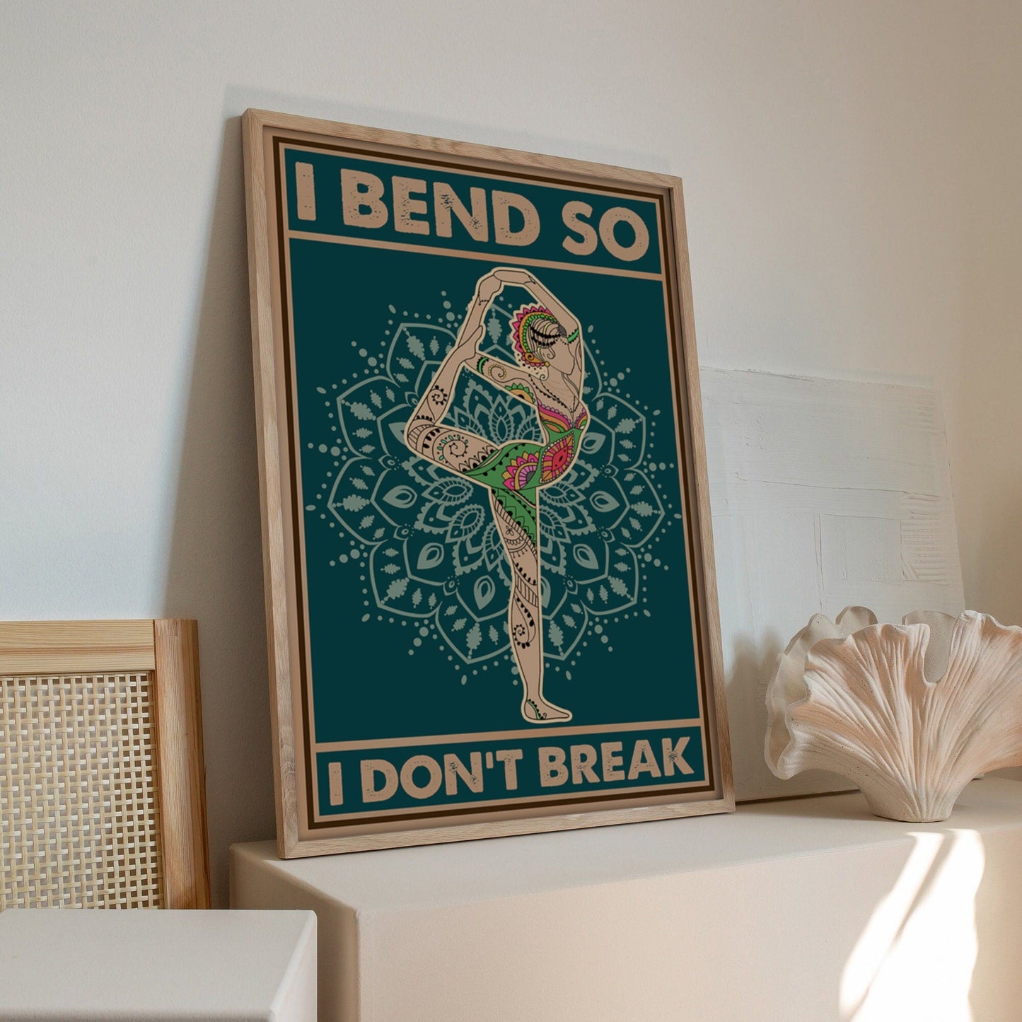 I Bend So I Don&#8217;t Break Yoga Meditation Poster (5)