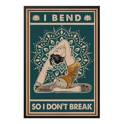  I Bend So I Don't Break Yoga Meditation Poster Design 1