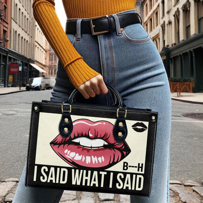 I Said What I Said Statement Handbag