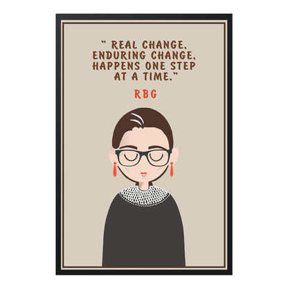  Real Change Enduring RBG Inspirational Quote Poster Design 1