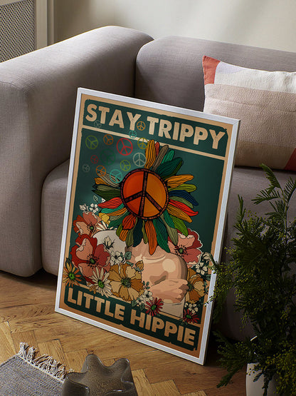 Stay Trippy Little Hippie Mental Health Poster (1)