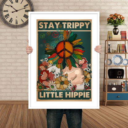 Stay Trippy Little Hippie Mental Health Poster (3)