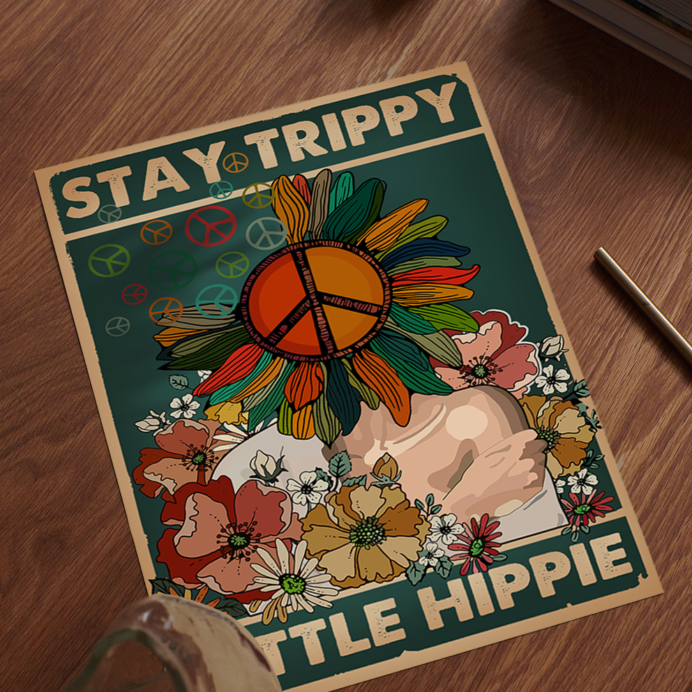 Stay Trippy Little Hippie Mental Health Poster (4)