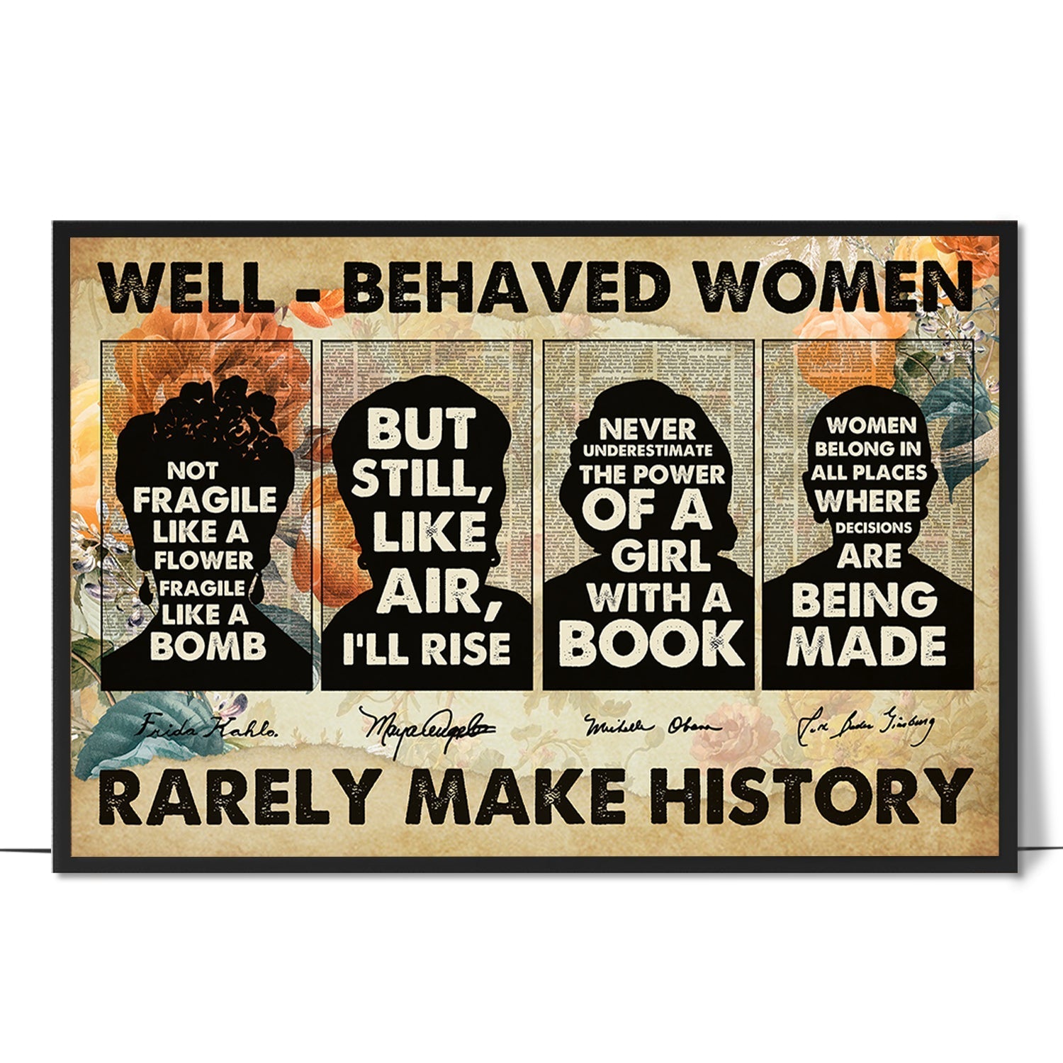 Well Behaved Women Rarely Make History Poster