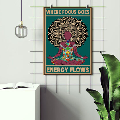 Where Focus Goes Energy Chakra Yoga Meditation Poster (2)