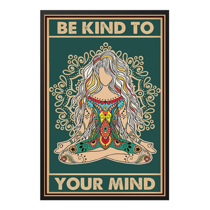  Yoga Be Kind to Your Mind Zen Yoga Meditation Poster Design 1