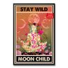 Stay Wild Moon Chill Poster