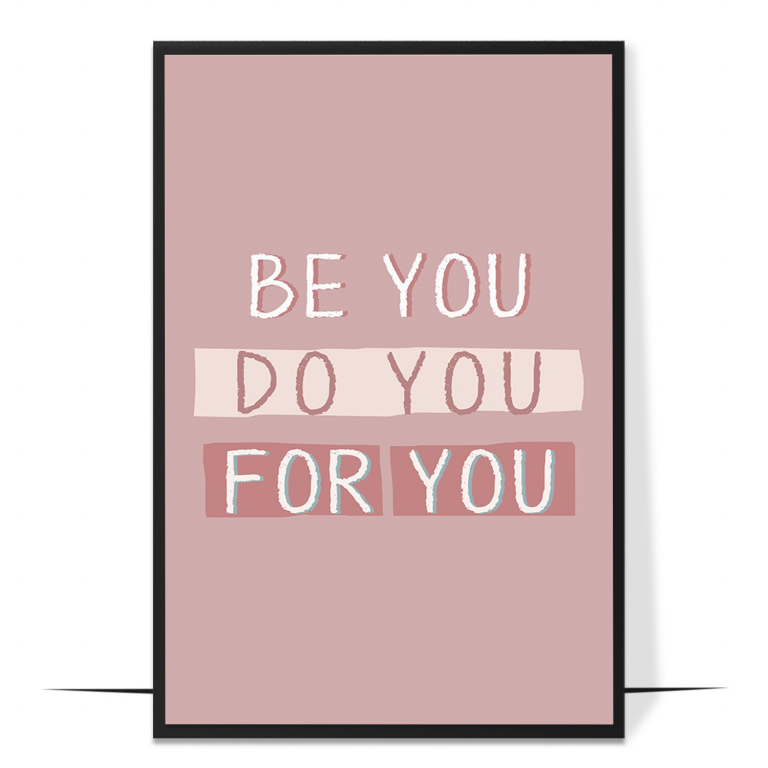 Be You Do You For You hand-drawn abstract print — A dreamy abstract blend framing the words be