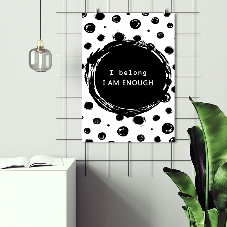 I Belong I Am Enough print framed above a desk