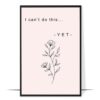 I Can't Do This Wall Art