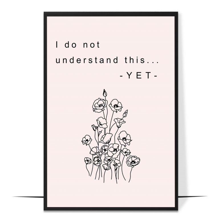 I Don't Understand This Yet hand-drawn botanical print — Soft botanical leaves framing the reframed w