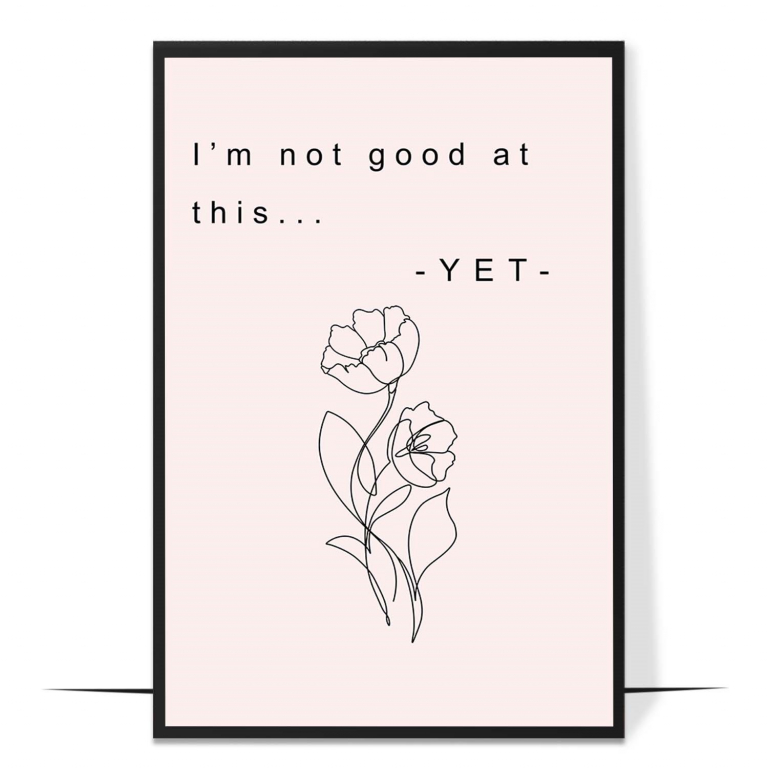I'm Not Good at This Yet hand-drawn botanical print — Soft botanical leaves framing the reframed w