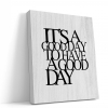 Good Day Inspirational Quote Canvas 8x10in Ready to Hang