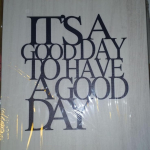 today is a good day wall art canvas decor